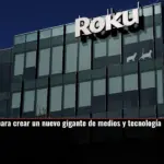 Fox adquiere Roku para crear un nuevo gigante de medios y tecnología