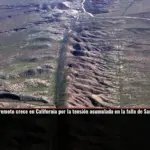 La amenaza de un gran terremoto crece en California por la tensión acumulada en la falla de San Andrés
