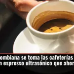 La ciencia colombiana se toma las cafeterías globales: desarrollan un espresso ultrasónico que ahorra un 75 % de energía