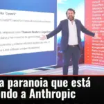 La oscura paranoia que está destruyendo a Anthropic
