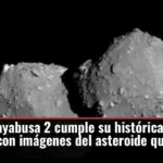 La sonda Hayabusa 2 cumple su histórica misión y sorprende con imágenes del asteroide que visitó