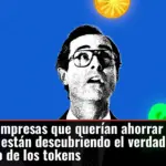 Las empresas que querían ahorrar con la IA están descubriendo el verdadero costo de los tokens