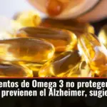 Los suplementos de Omega 3 no protegen tu memoria ni previenen el Alzheimer, sugiere estudio