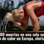 Más de 1 300 muertes en una sola semana por intensa ola de calor en Europa, alerta la OMS