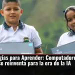 Tecnologías para Aprender: Computadores para Educar se reinventa para la era de la IA